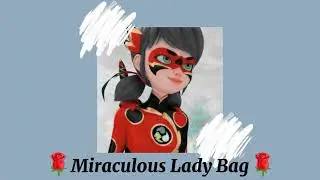 Песня - MIRACULOUS LADY BAG на русском 🦋🌺{Slowed}🌺🦋