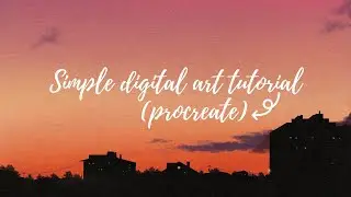 Simple Digital Art Tutorial Using Procreate