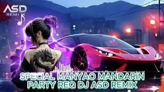 DJ ASD REMIX SPECIAL PARTY HOUSE MUSIK MANYAO 2025.mp4