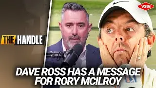 Dave Ross has A Message For Rory McIlroy! | LIV-PGA Merger