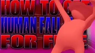 HOW TO GET HUMAN FALL FLAT FOR FREE! 2016