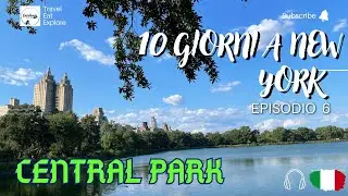 Cosa vedere a New York in 10 giorni: Central Park ed altro ancora - Ep. 6 [4K]