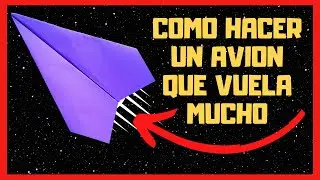 😱😊COMO HACER UN AVION DE PAPEL QUE VUELA MUCHO😉