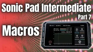 How To Use Macros To Streamline Your Sonic Pad Experience - Sonic Pad Intermediate Part 7