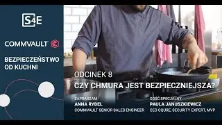 Commvault. Bezpieczeństwo od kuchni. Odcinek 8 - Czy chmura jest bezpieczniejsza?