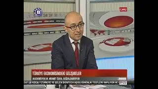 AKADEMİSYEN DR. MEHMET ÖZKUL - TÜRK EKONOMİSİNDEKİ GELİŞMELER