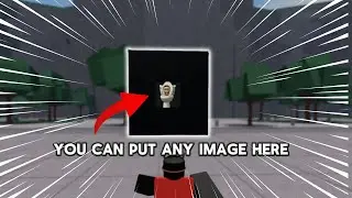 I found a way you can put any image into the strongest battlegrounds!