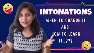 Intonation for English Learners: When to Change It and How to Learn It?
