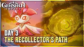 The Recollector's Path Event Day 3 (FREE 42O PRIMOGEMS) - Genshin Impact 3.6