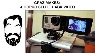 Graz Makes: A GoPro Selfie Hack Video (Huge Improvement for shooting vlogs!)