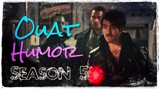 OUAT Humor || Season 5