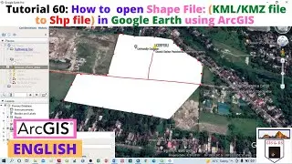 How to  open Shape File KML KMZ file to Shp file in Google Earth using ArcGIS