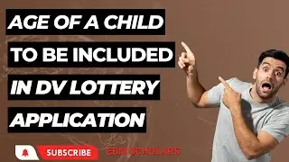 Age of a child to be in DV Lottery application