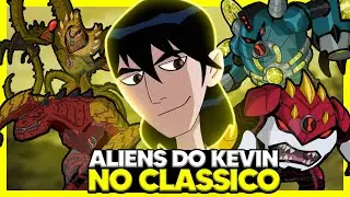 COMO SERIAM OS ALIENS DO KEVIN NO BEN 10 CLÁSSICO!!!!?
