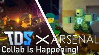 The TDS X Arsenal Collab Is Finally Happening! (Tower Defense Simulator/Arsenal)