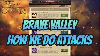 War and Order - How we do our attacks in Brave Valley