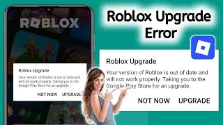 How to Fix Roblox Upgrade Error( Latest 2025) | Roblox Upgrade Error