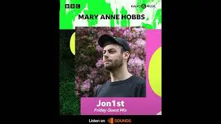 Jon1st - Guest Mix for Mary Anne Hobbs on BBC 6 Music 12th May 2023
