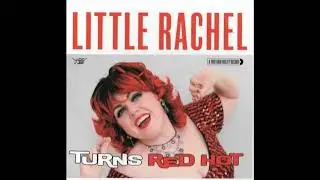 Little Rachel - Little Man