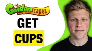 How to Get Cups in Gardenscapes (2024)