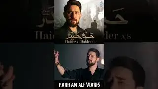 Farhan Ali Waris | Haider Haider