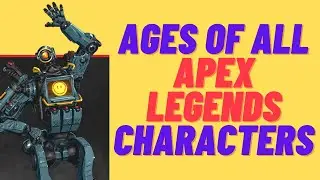 Comparison: Age Of All Apex Legends Characters