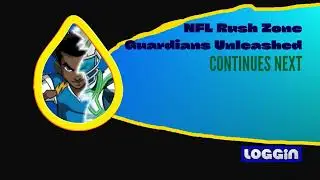 Loggin NFL Rush Zone: Guardians Unleashed Continues Next Bumper (2024)