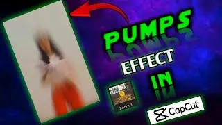 Pumps in capcut | Zoom pumps effects | capcut tutorial