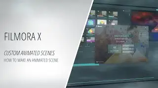 Filmora X - How to Make Custom Animated Scenes - Filmora Tutorial [Wondershare Filmora]