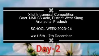 DAY -2 of 21st Intramural Competition GNMHSS, Aalo | Fit India School Week - 2023-24 | 