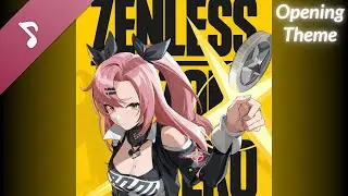 Zenless Zone Zero OST - Come Alive (Opening Theme Song)