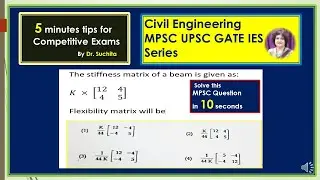 Simple Technique Derive FLEXIBILITY MATRIX from STIFFNESSES MATRIX | GATE | MPSC Civil Engineering |
