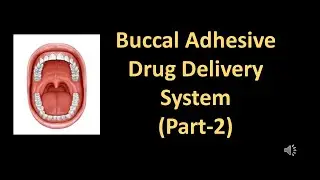 Buccal Drug Delivery system Part 2 in Hindi || NDDS || Pharmaceutics || Pharmalessons || Pharmacy