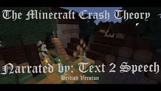 The Minecraft Crash Theory, The Lore (British Version)