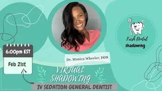 Virtual Shadowing Session: Dr. Monica Wheeler