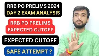 RRB PO PRE 2024 DAY 2 EXAM ANALYSIS | RRB PO EXPECTED CUTOFF | RRB PO pre self given analysis 2024