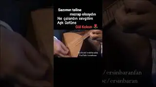 Sazımın teline mızrap olsaydın #gülkokun #aşk üstüne