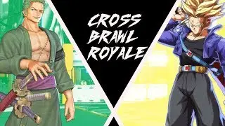CROSS BRAWL ROYALE Ep.7  Zoro vs Trunks ( One Piece vs Dragonball Super)