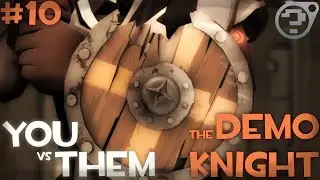 You vs Them: The Demoknight [SFM] (Team Fortress 2)