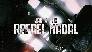 JAGI & LILIC - RAFAEL NADAL