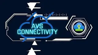 AVS Tech Talk: AVS Connectivity