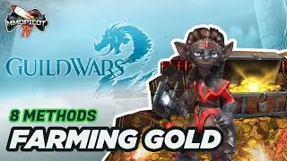 8 METHODS TO FARM GOLD IN GUILD WARS 2 | GOLD FARMING GUIDE