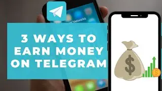 3 Ways to Make Money on Telegram
