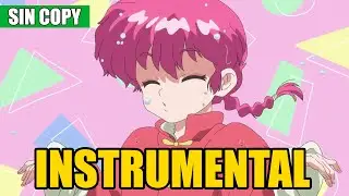 Ranma 1/2 Remake (2024) OP • Iinazukkyun • ano 🍎[Instrumental] @LizDeManzana@AMPunk