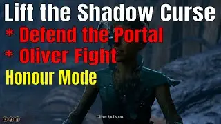 Lift the Shadow Curse:  Defend the Portal + Oliver Fight - Baldur's Gate 3