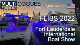 FLIBS 2022 - FORT LAUDERDALE INTERNATIONAL BOAT SHOW - Multihulls World