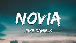 Jake Daniels - Novia (Lyrics) |25min