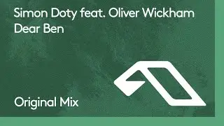 Simon Doty feat. Oliver Wickham - Dear Ben