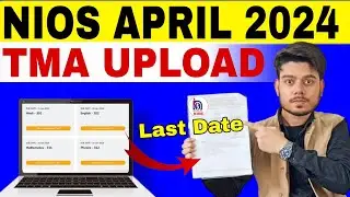 Nios TMA Upload Last Date 2024 April | Nios TMA Last Date 2023-24 | Nios TMA Submit Last Date 2024