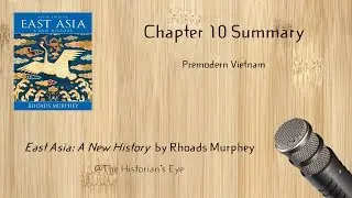 10 - Premodern Vietnam - Rhoads Murphey, East Asia Chapter 10 Summary